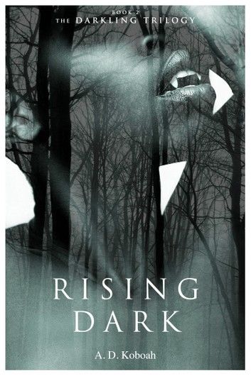 Rising Dark (The Darkling Trilogy, Book 2)