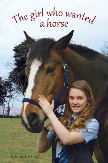 The Girl who wanted a horse