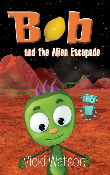 Bob and the Alien Escapade