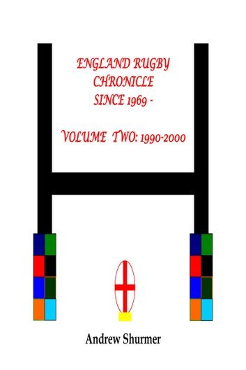 England Rugby Chronicle since 1969: Volume Two: 1990-2000