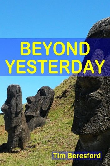 Beyond Yesterday