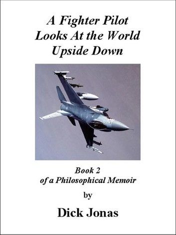 A Fighter Pilot Looks At the World Upside Down
