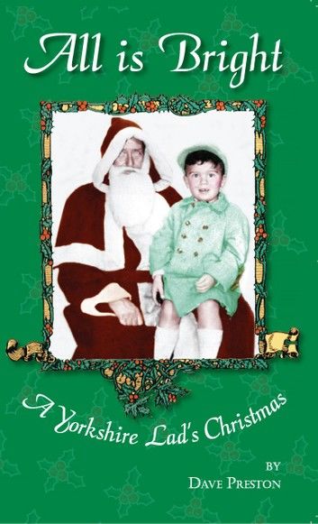 All is Bright: A Yorkshire Lad\