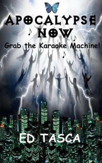 Apocalypse Now ...Grab The Karaoke Machine!