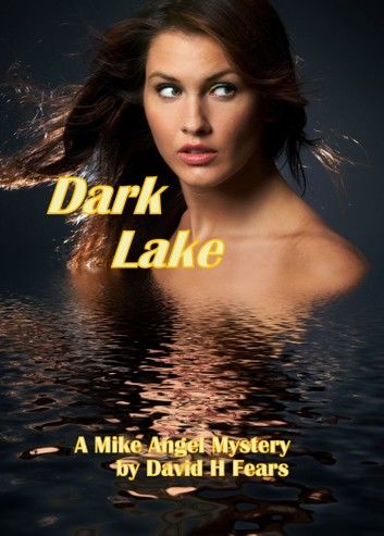 Dark Lake: A Mike Angel Mystery