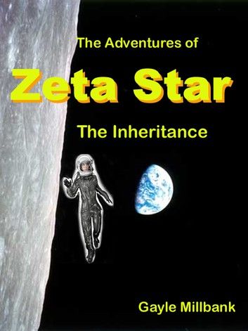 The Adventures of Zeta Star: The Inheritance