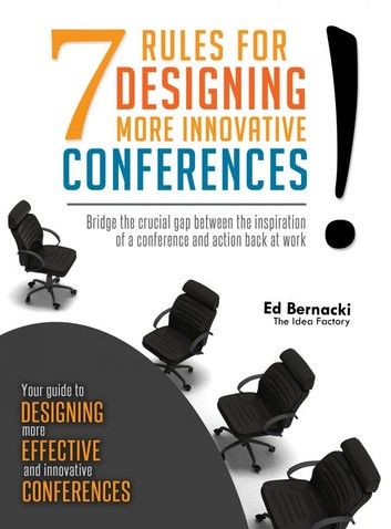 Seven Rules For Designing More Innovative Conferences