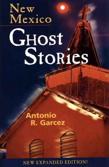 New Mexico Ghost Stories