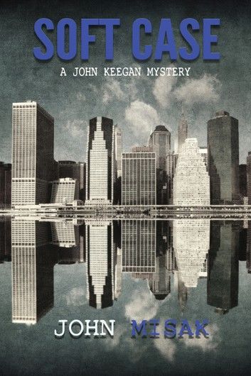 Soft Case (Book 1 of the John Keegan Mystery Series)