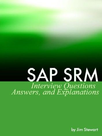 Sap Srm Interview Questions Answers And Explanations