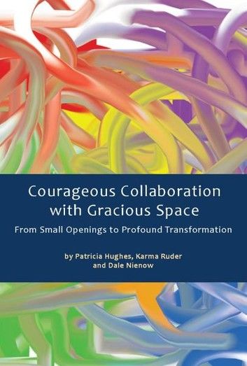 Courageous Collaboration with Gracious Space
