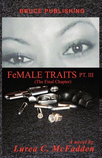 FeMALE TRAITS III (The Trilogy)