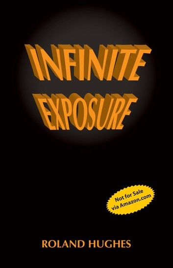 Infinite Exposure