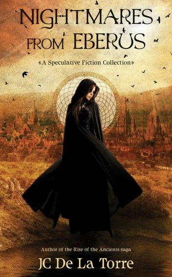 Nightmares From Eberus: A Speculative Fiction Collection