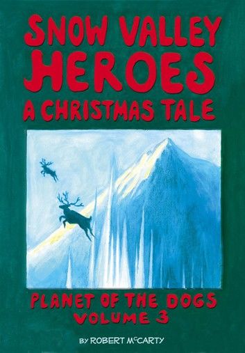 Snow Valley Heroes A Christmas Tale