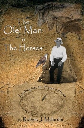 The Ole’ Man ‘n The Horses