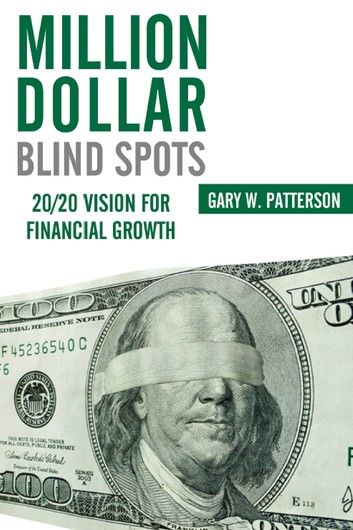 Million-Dollar Blind Spots:20/20 Vision for Financial Growth