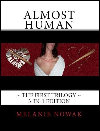 ALMOST HUMAN - The First Trilogy - 3-in-1 Bundle