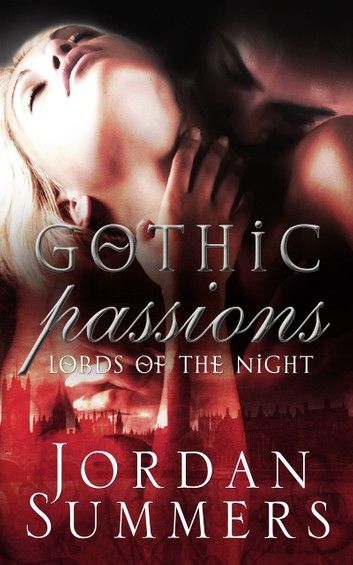 Lords of the Night 1: Gothic Passions