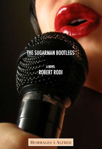 The Sugarman Bootlegs (Hommages à Alfred)