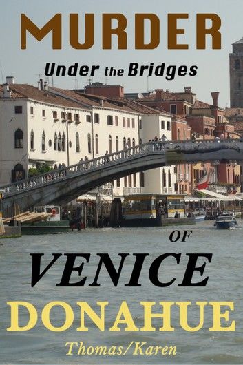 Murder Under the Bridges of Venice
