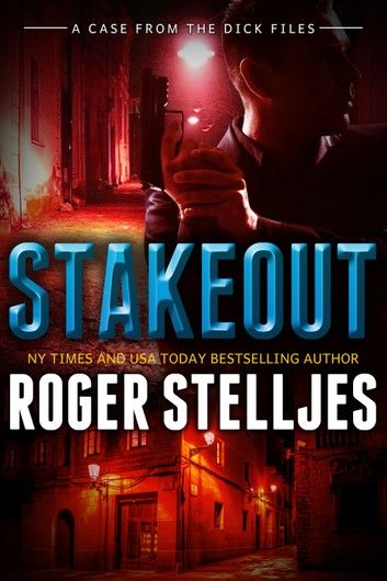 Stakeout - A Case From The Dick Files