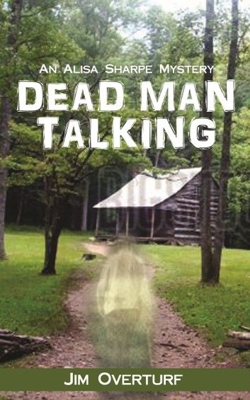 Dead Man Talking: An Alisa Sharpe Mystery