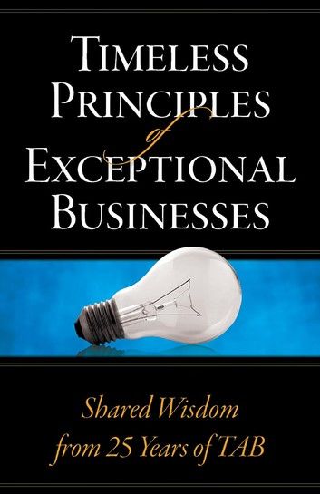 Timeless Principles of Exceptional Businesses