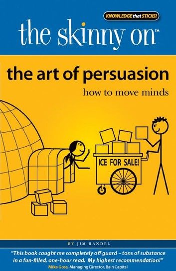 The Skinny on The Art of Persuasion