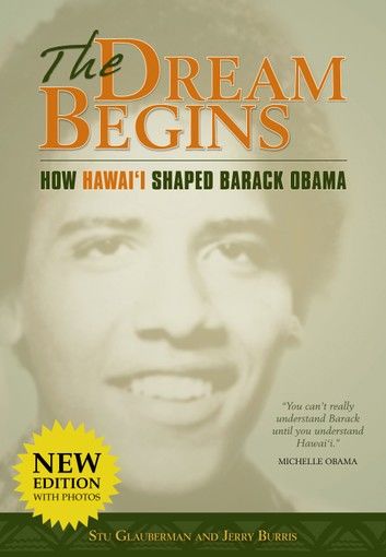 The Dream Begins: How Hawaii Shaped Barack Obama