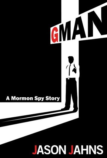 Gman: A Mormon Spy Story