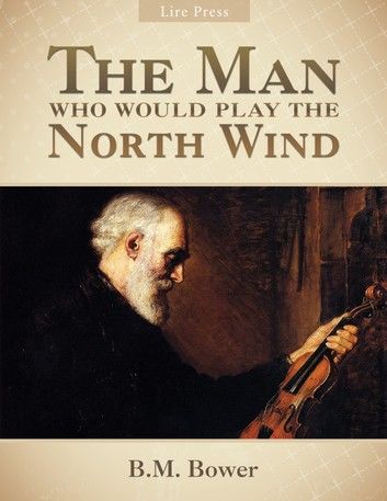 The Man Who Would Play the North Wind