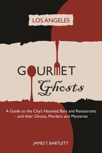 Gourmet Ghosts: Los Angeles