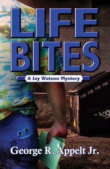 Life Bites A Jay Watson Mystery