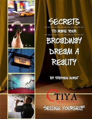 Secrets To Make Your Broadway Dream A Reality: SELLING YOURSELF