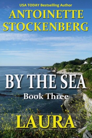 BY THE SEA, Book Three: LAURA