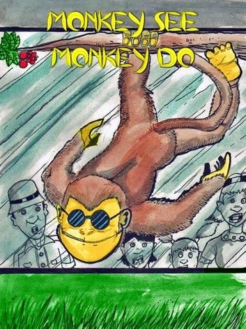 Monkey See Monkey Do