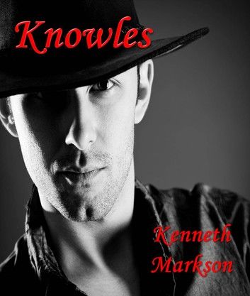 KNOWLES (A Western Historical Thriller)
