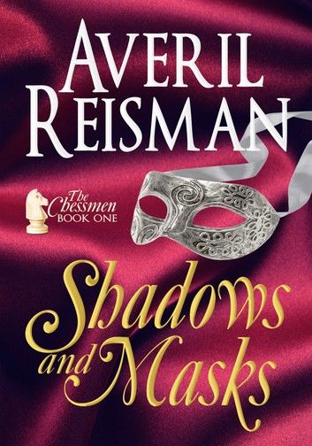 Shadows and Masks, Book 1 of The Chessmen Series