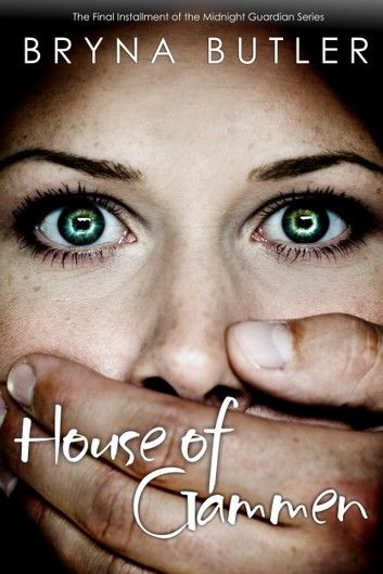 House of Gammen (Midnight Guardian Series, Book 6)