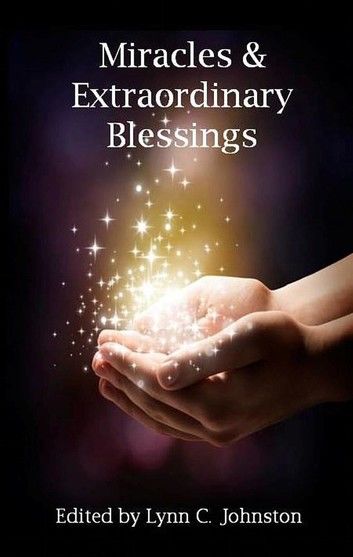 Miracles & Extraordinary Blessings