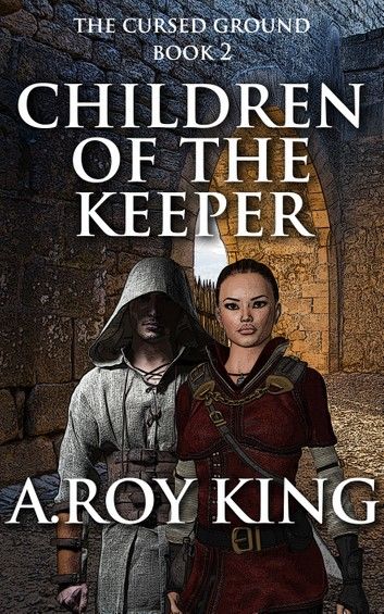 Children of the Keeper, Book 2 of The Cursed Ground