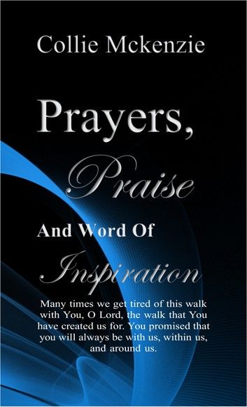 Prayers, Praise, and Words of Inspiration new addition volume 1