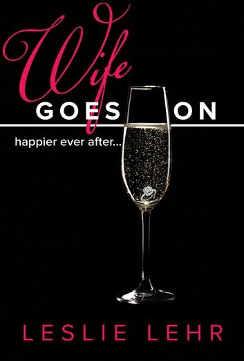 Wife Goes On: (Happier ever after)