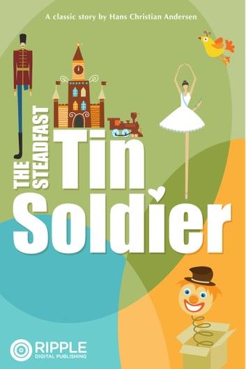 The Steadfast Tin Soldier