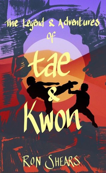 The Legend and Adventures of Tae and Kwon