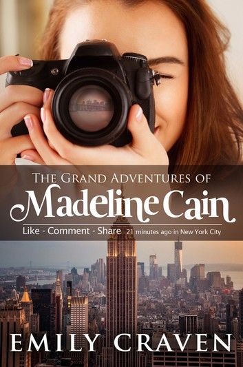 The Grand Adventures Of Madeline Cain