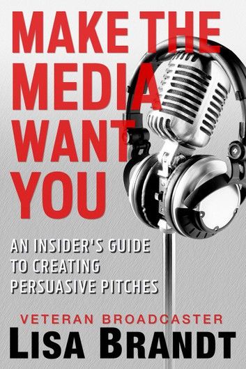 Make the Media Want You: An Insider\