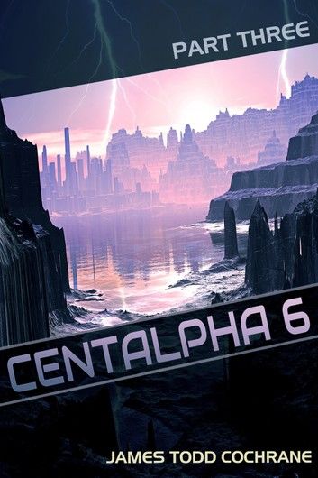 Centalpha 6 Part III