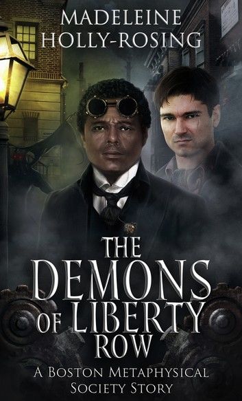 The Demons of Liberty Row: A Boston Metaphysical Society Story